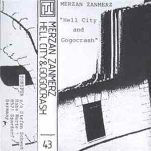 Merzan / Zanmerz - Hell City And GoGoCrash mp3
