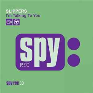 Slippers - I'm Talking To You mp3