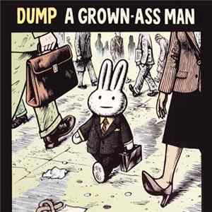 Dump - A Grown-Ass Man mp3