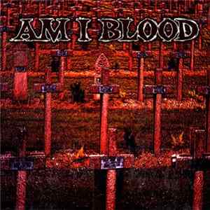Am I Blood - Am I Blood mp3
