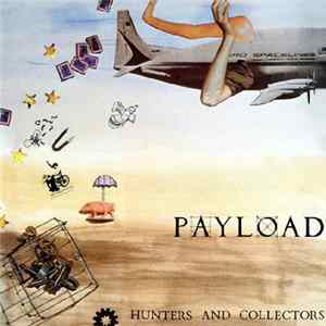Hunters And Collectors - Payload mp3