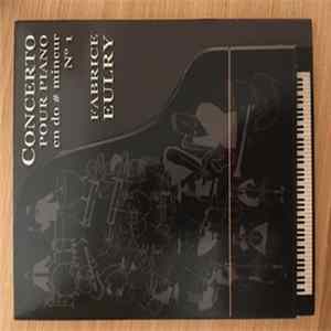 Fabrice Eulry - Concerto Pour Piano En Do Dièse Mineur N°1 mp3