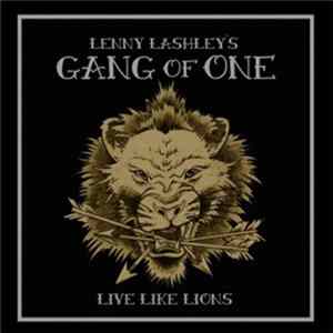 Lenny Lashley's Gang Of One - Live Like Lions mp3