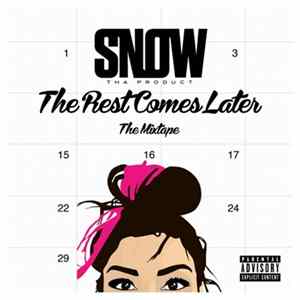 Snow Tha Product - The Rest Comes Later mp3