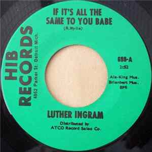 Luther Ingram / Luther Ingram Orchestra - If It's All The Same To You Babe / Exus Trek mp3