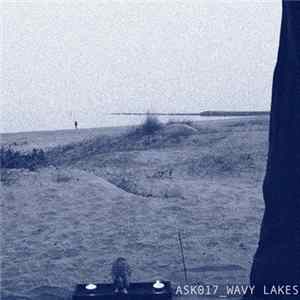 Wavy Lakes - ASK017 EP mp3