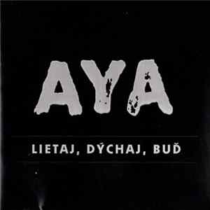 AYA - Lietaj, Dýchaj, Buď mp3