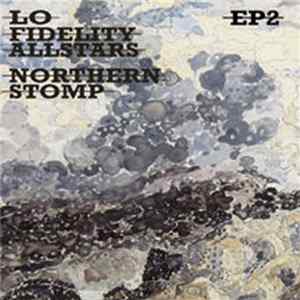Lo-Fidelity Allstars - Northern Stomp EP2 mp3
