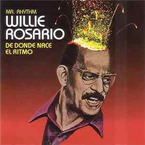 Willie Rosario - Mr Rhythm/de Donde Nace el Ritmo mp3