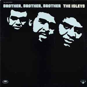 The Isley Brothers - Brother, Brother, Brother mp3