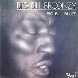 Big Bill Broonzy - Big Bill Blues mp3