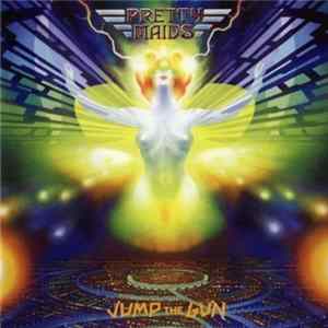 Pretty Maids - Jump The Gun mp3