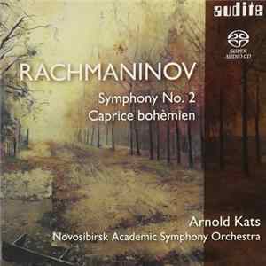 Rachmaninov, Novosibirsk Academic Symphony Orchestra, Arnold Kats - Symphony No. 2 / Caprice Bohémien mp3