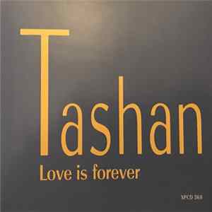 Tashan - Love Is Forever mp3