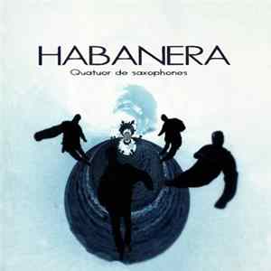 Habanera - Quatuor De Saxophones mp3