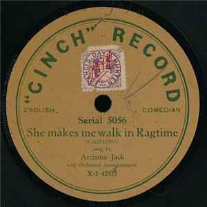 Arizona Jack - She Makes Me Walk In Ragtime / I Want To Be In Dixie mp3