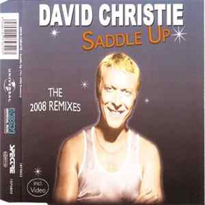 David Christie - Saddle Up (The 2008 Remixes) mp3