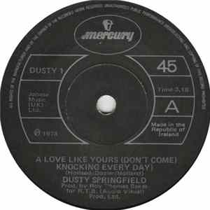 Dusty Springfield - A Love Like Yours (Don't Come Knocking Every Day) mp3