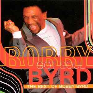 Bobby Byrd - Bobby Byrd Got Soul (The Best Of Bobby Byrd) mp3