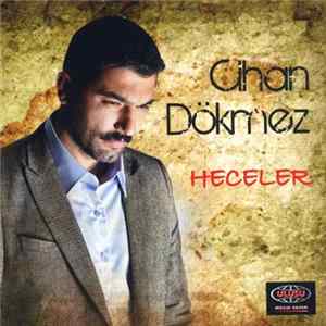 Cihan Dökmez - Heceler mp3