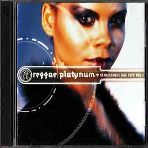 Various - Reggae Platynum + Renaissance Mix Tape Vol. 1 mp3