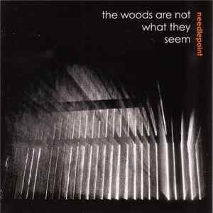 Needlepoint - The Woods Are Not What They Seem mp3