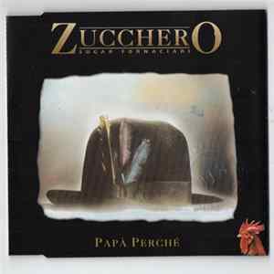 Zucchero - Papa Perché mp3