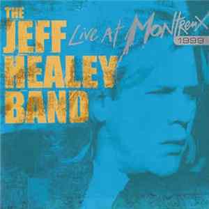 The Jeff Healey Band - Live At Montreux mp3