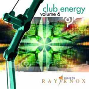 Ray Knox - Club Energy Vol. 6 mp3