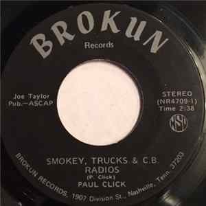 Paul Click - Smokey, Trucks & C.B. Radios mp3