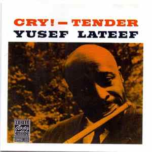 Yusef Lateef - Cry! Tender mp3