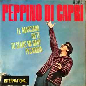 Peppino De Capri Y Sus Rockers - El Marciano / Riete / Tu Seras Mi Baby / Pecadora mp3