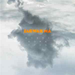 Jagwar Ma - Every Now & Then mp3