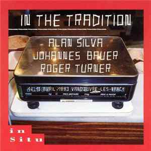Alan Silva, Johannes Bauer, Roger Turner - In The Tradition mp3