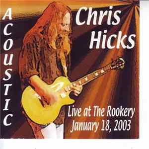 Chris Hicks - Live At The Rookery, January. 18, 2003 mp3