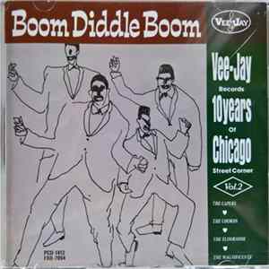 Various - Boom Diddle Boom Vee-Jay Records 10 Years Of Chicago Street Corner Vol. 2 mp3