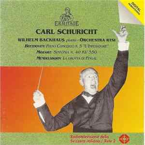 Carl Schuricht, Wilhelm Backhaus - Beethoven - Mozart - Mendelssohn mp3