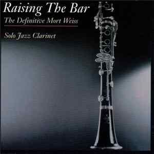 Mort Weiss - Raising The Bar (The Definitive Mort Weiss) mp3