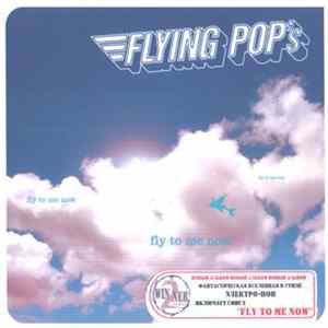 Flying Pop's - Fly To Me Now mp3