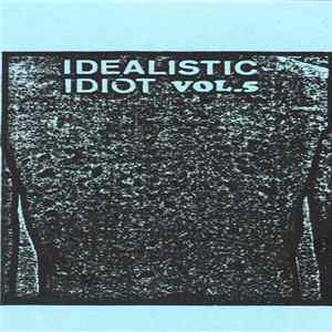 Various - Idealistic Idiot Vol.5 mp3