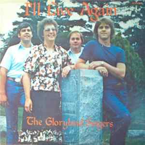 The Gloryland Singers - I'll Live Again mp3