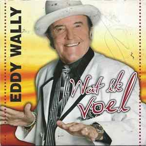 Eddy Wally - Wat Ik Voel mp3