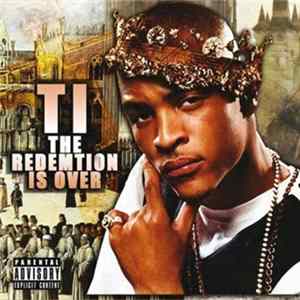 TI - The Redemption Is Over mp3