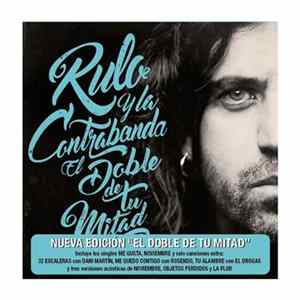 Rulo Y La Contrabanda - Mas De El Doble De Tu Mitad mp3