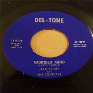 Jack Crider And The Contrast, Ray Wolf And The Contrast - Worried Mind / What Is This Thing Called Love mp3