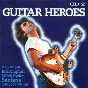 Various - Guitar Heroes CD 2 mp3