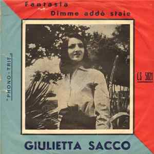 Giulietta Sacco - Fantasia / Dimme Addo' Staie mp3