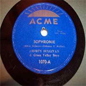 Shorty Sullivan & Green Valley Boys - Sophronie / Hearts Are Lonely mp3