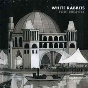 White Rabbits - Fort Nightly mp3