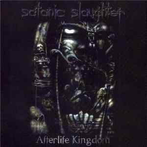 Satanic Slaughter - Afterlife Kingdom mp3